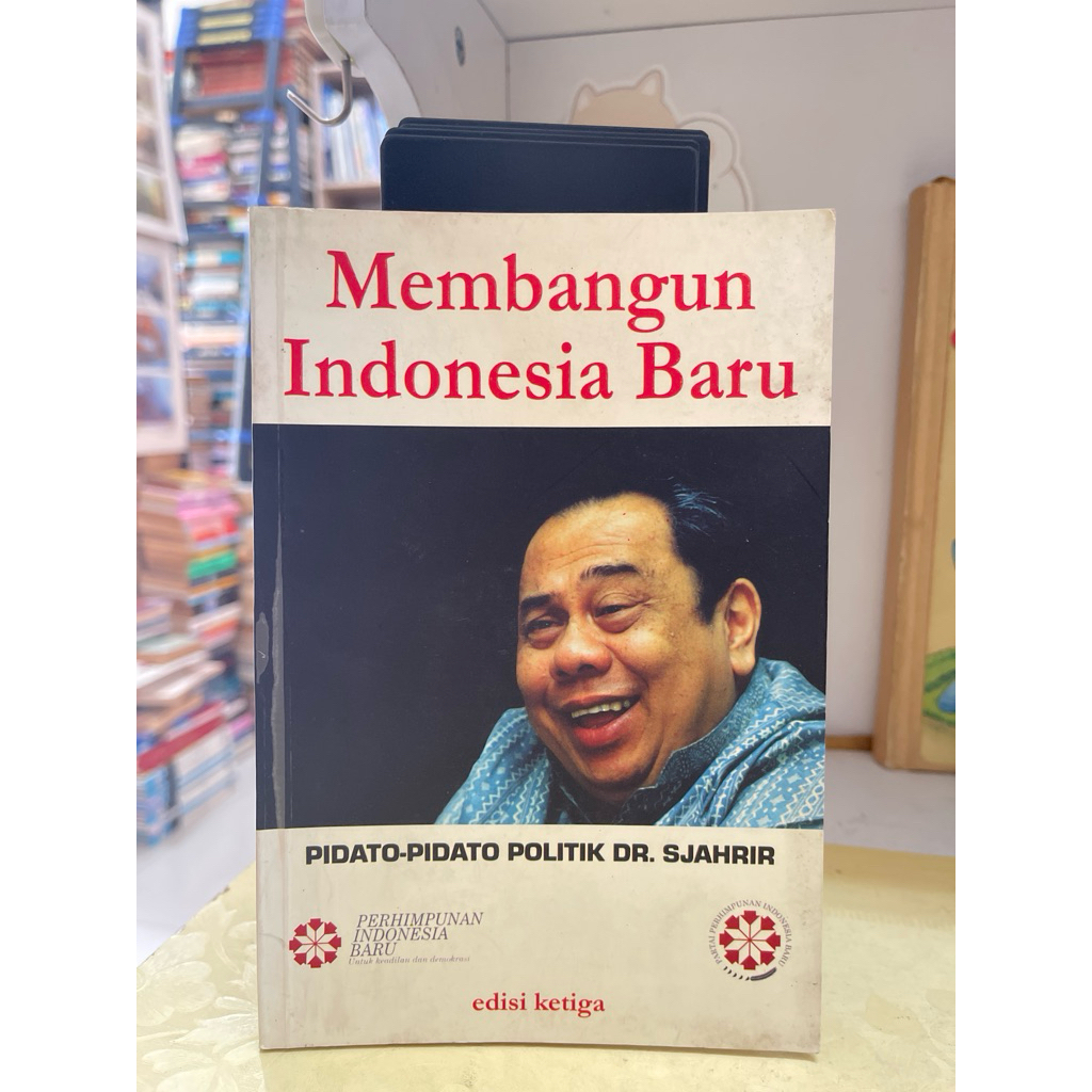 BUKU PIDATO PIDATO POLITIK DR SJAHRIR MEMBANGUN INDONESIA BARU