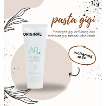 

A. P 24 Pasta Gigi Original 110G exp 11/27