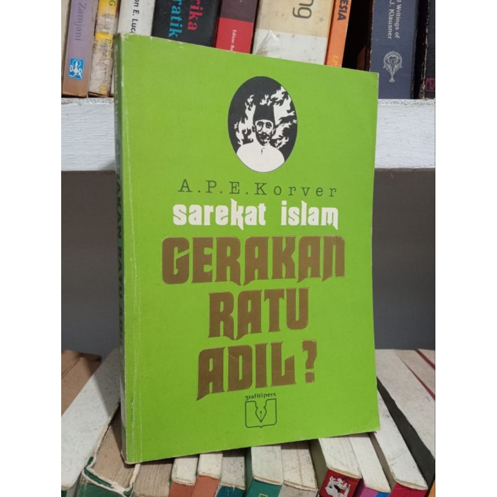 SAREKAT ISLAM : GERAKAN RATU ADIL?