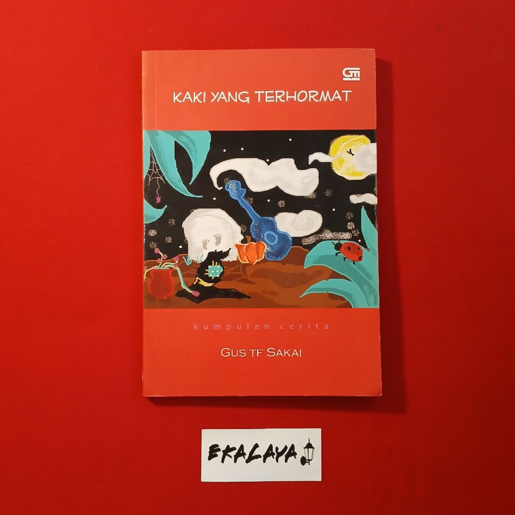 Buku Sastra KAKI YANG TERHORMAT (Kumpulan Cerita Pendek) - Gus TF Sakai