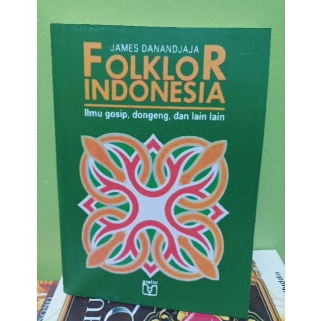 FOLKLOR INDONESIA ilmu gosip dongeng dan lain lain - James danandjaja