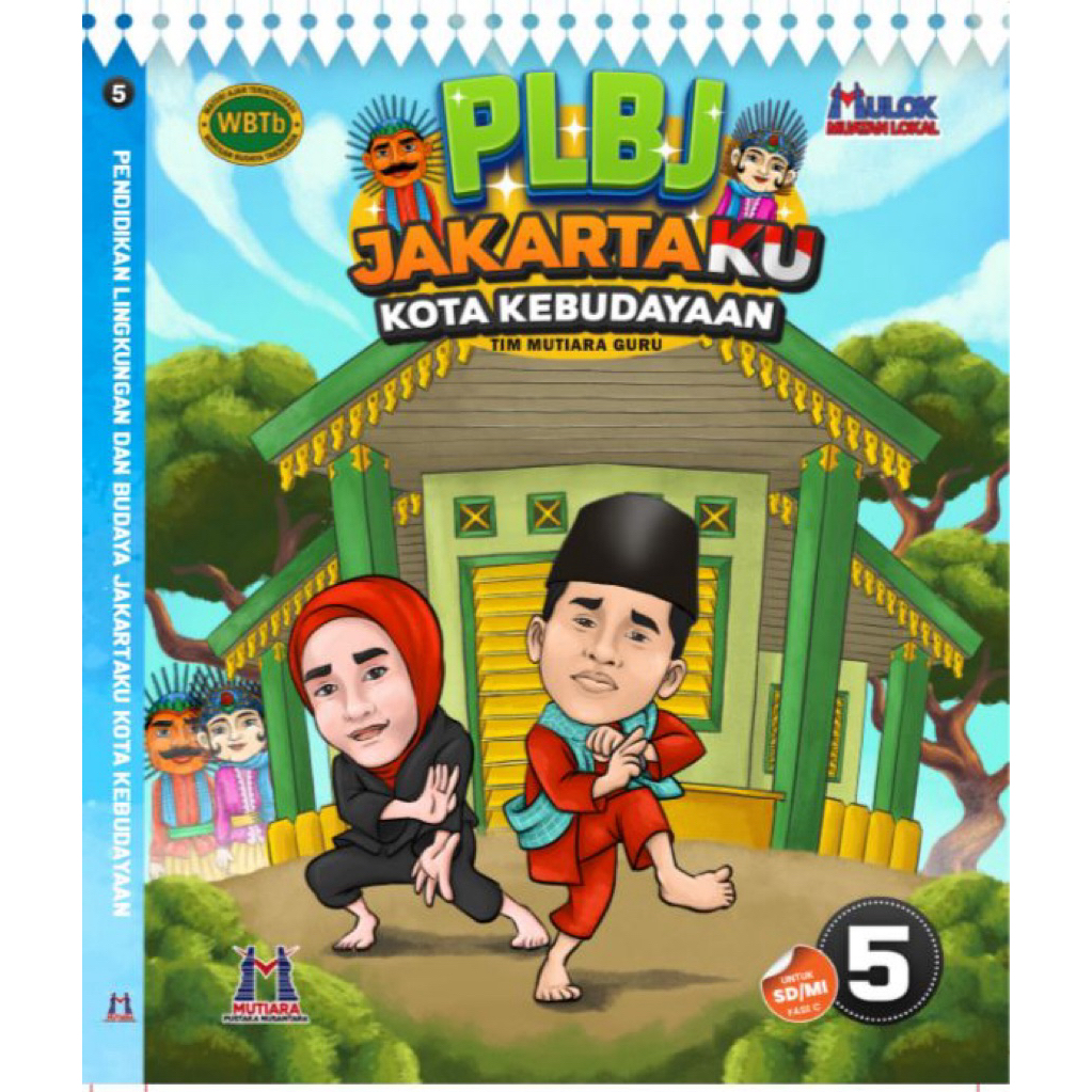Buku PLBJ JakartaKu Kota Kebudayaan Kelas 5 SD/MI (Penerbit : PT. Mutiara Pustaka Nusantara)