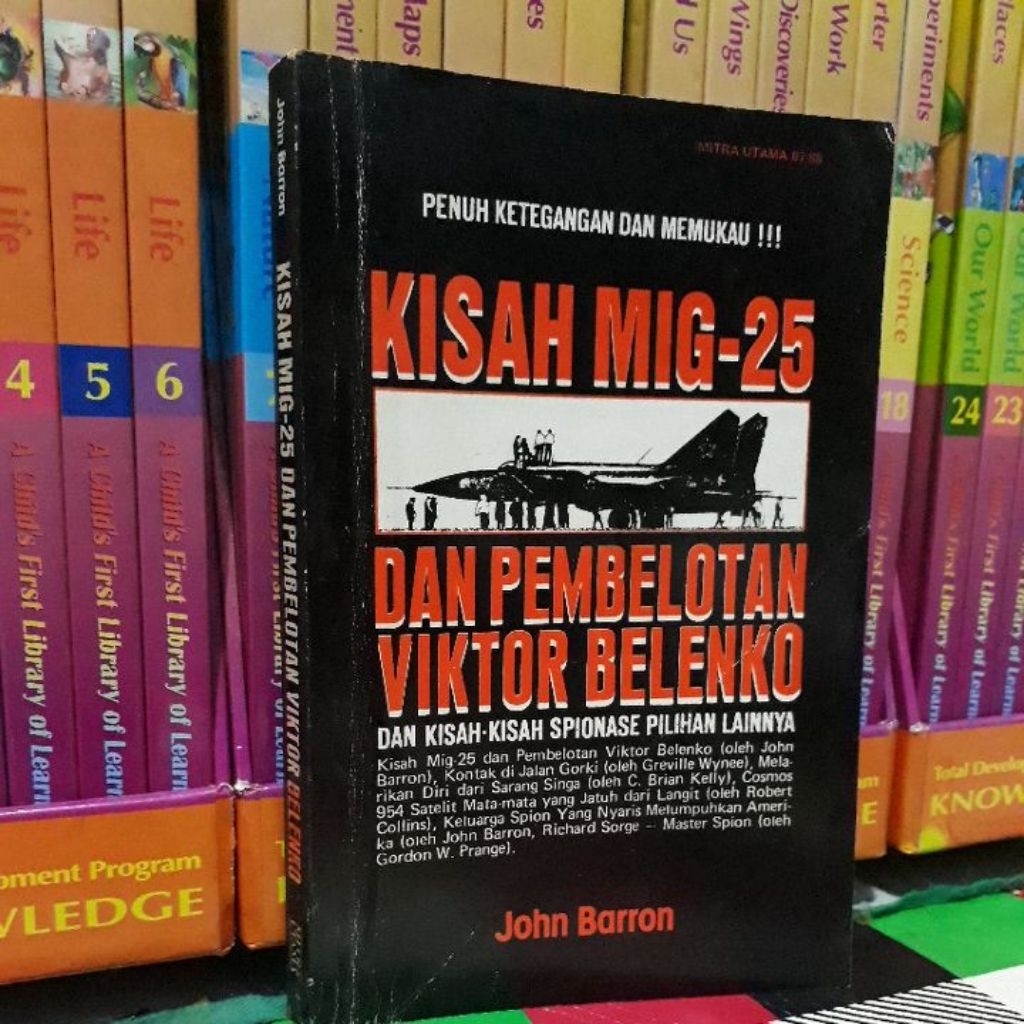 KISAH PENUH KETEGANGAN DAN MEMUKAU KISAH MIG-25 DAN PEMBELOTAN VIKTOR BELENKO DAN KISAH SPIONASE PIL