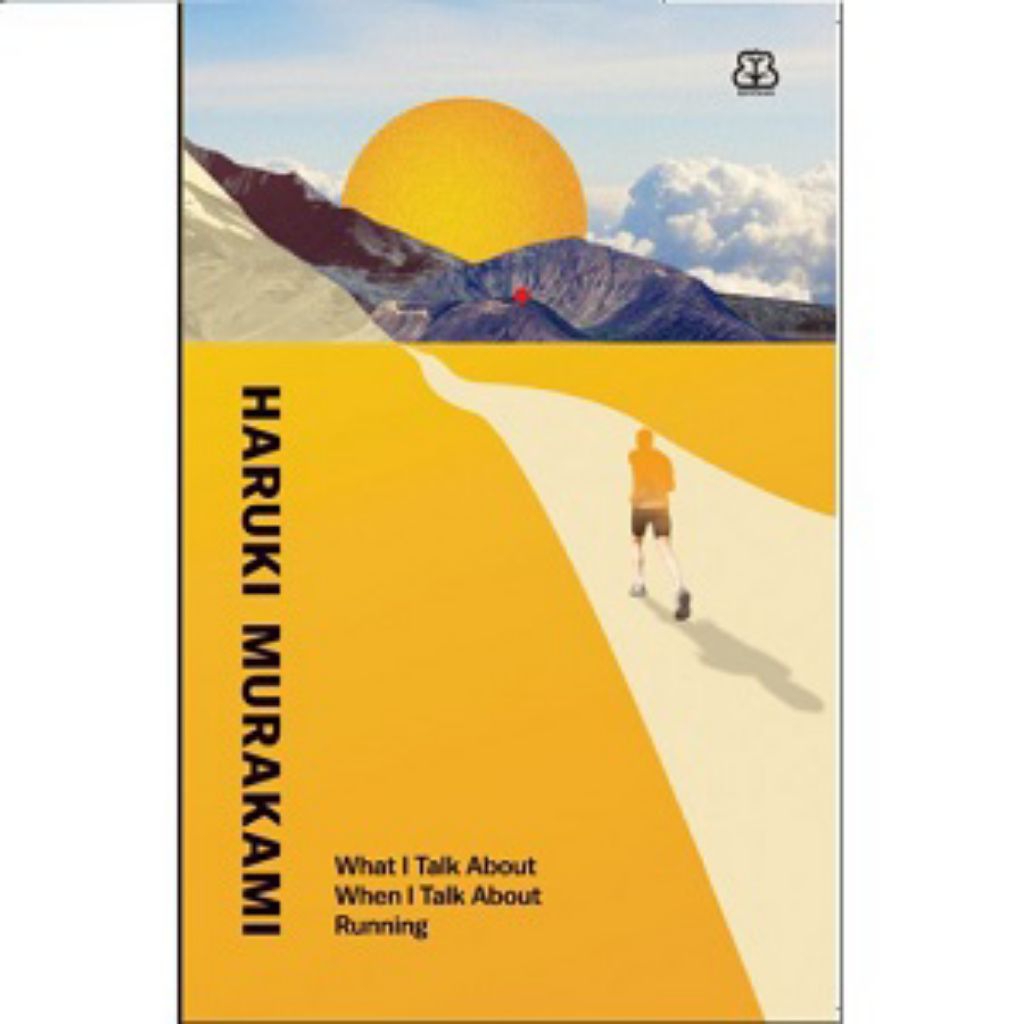 What I Talk About When I Talk About Running Haruki Murakami