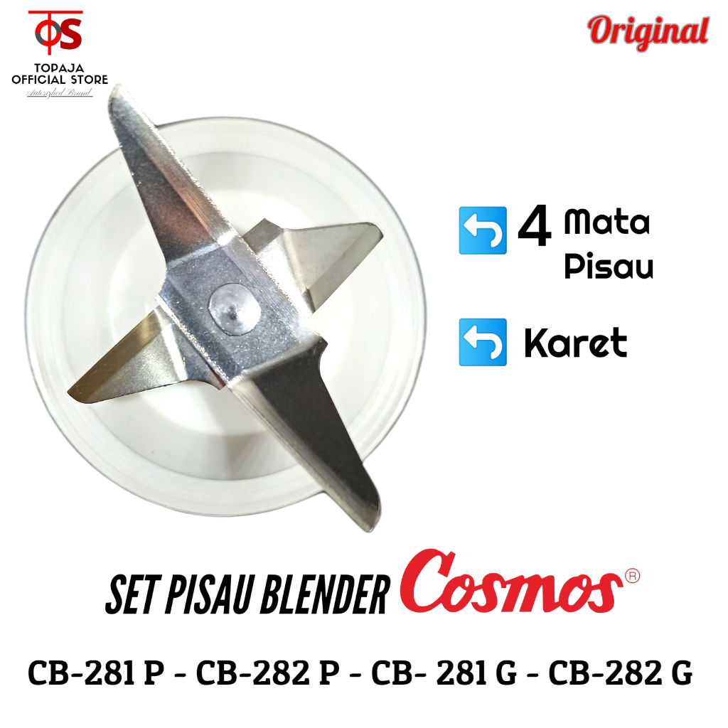 Pisau Blender COSMOS CB-281/282P - CB-281/282 G - Pisau + Karet Blender Cosmos Original 4 Mata Pisau