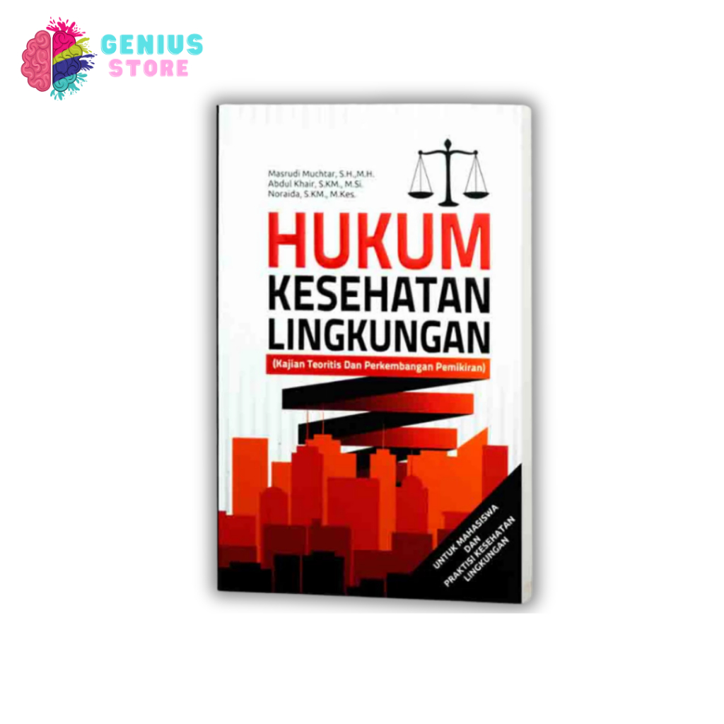 Buku Hukum Kesehatan Lingkungan Penulis  Masrudi Muchtar, S.H., M.H. Buku Hukum