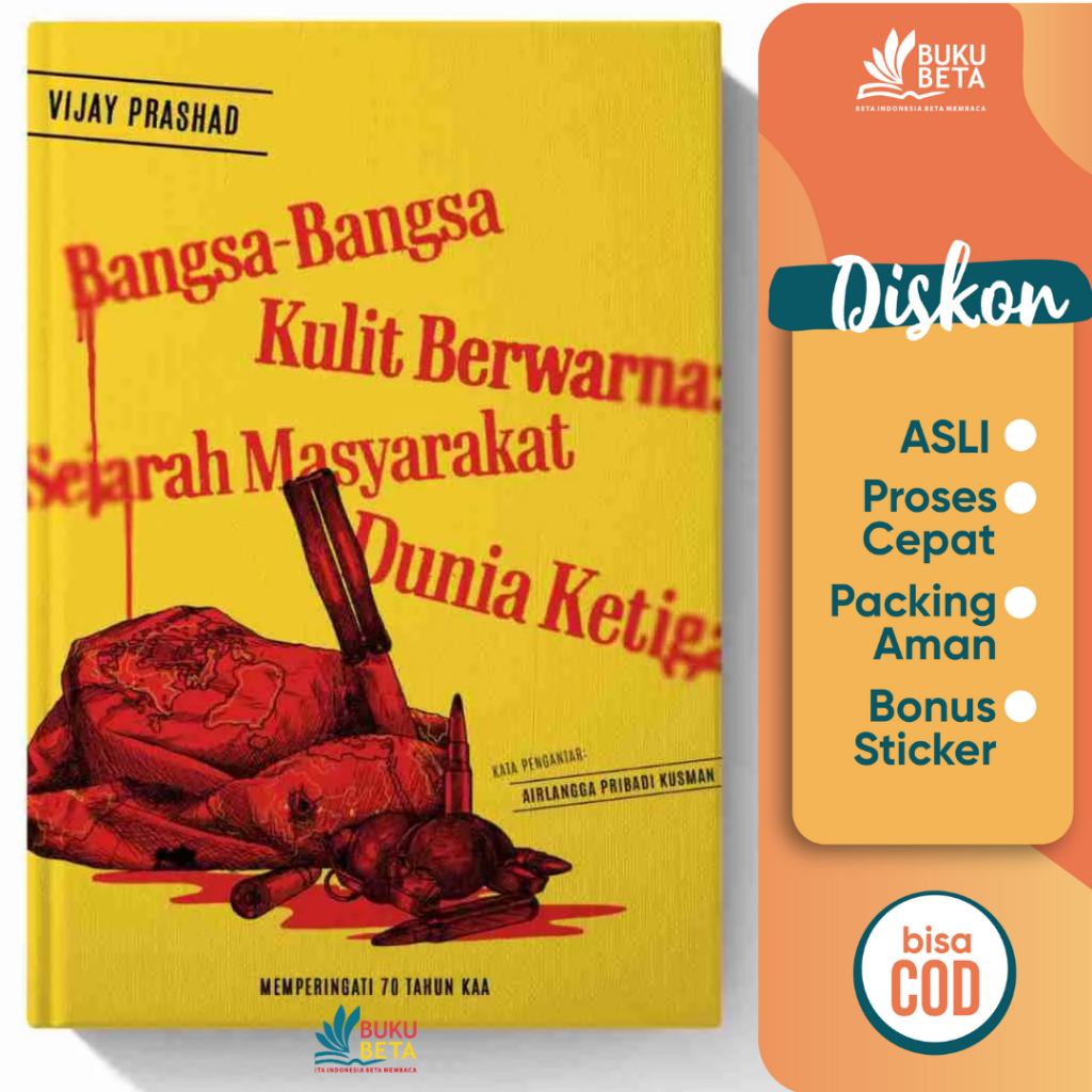 Bangsa-Bangsa Kulit Berwarna, Sejarah Masyarakat Dunia Ketiga - Vijay Prashad