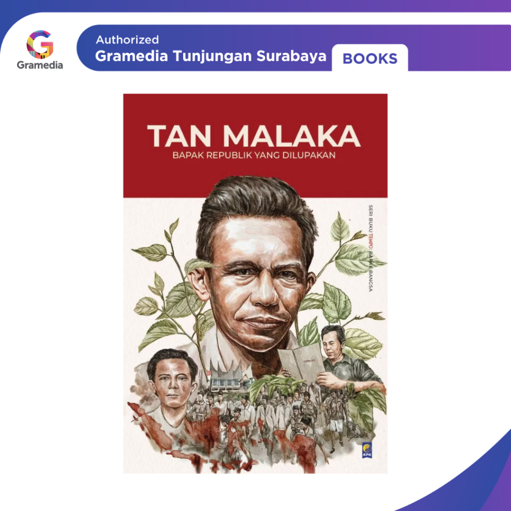 Gramedia Tunjungan : Tan Malaka: Bapak Republik Yang Dilupakan