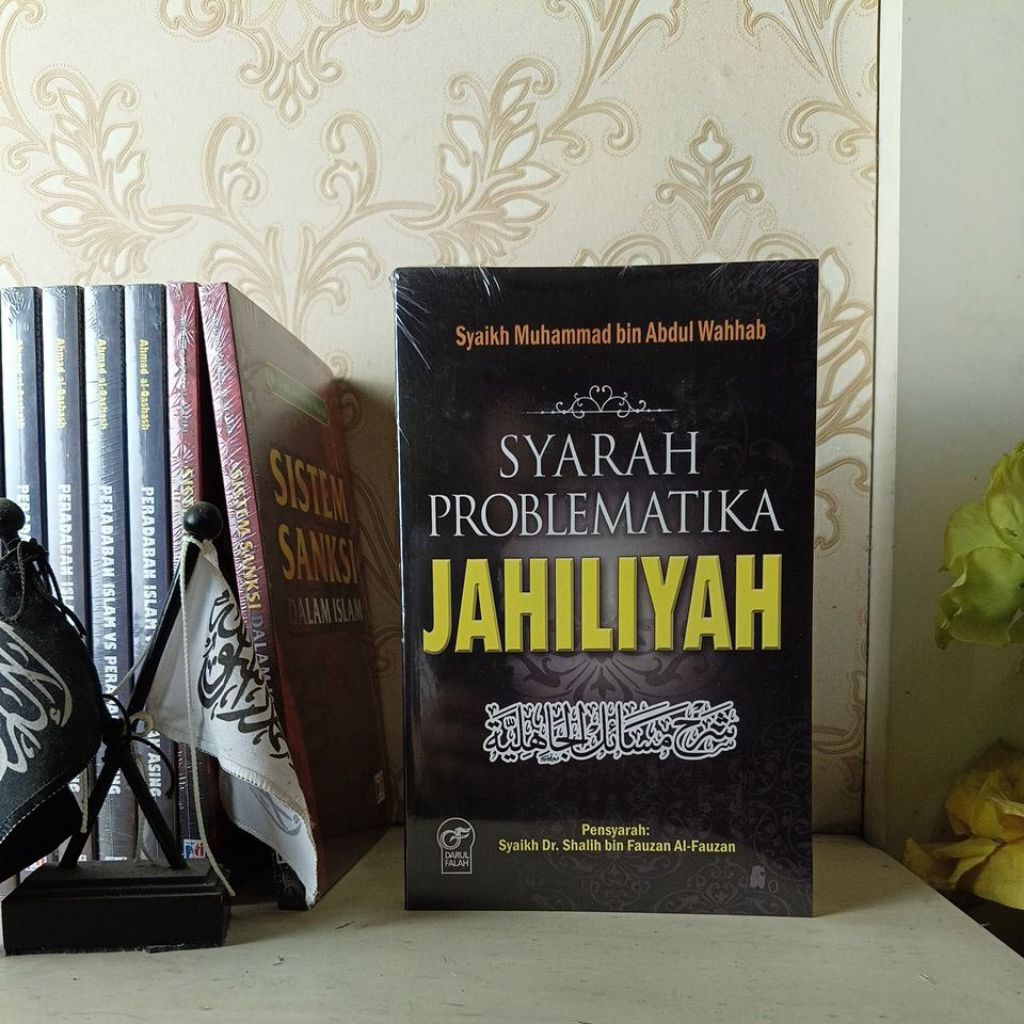 Syarah Problematika Jahiliyah