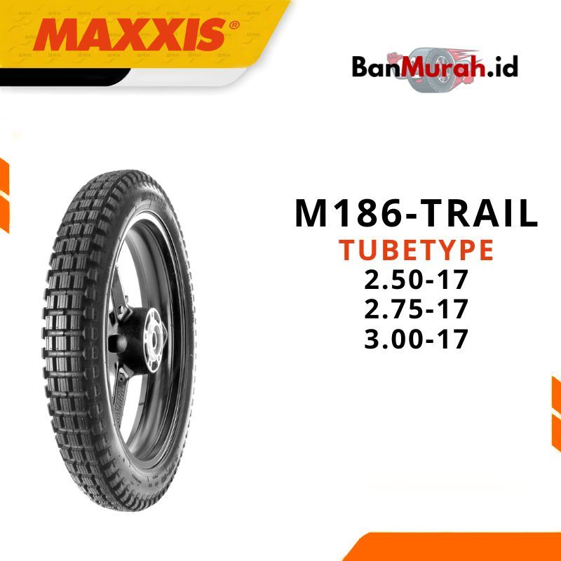 Ban Luar Motor Maxxis M186 TRAIL Ukuran 250 275 300 Ring 17 Tubetype Ban Non Tubless