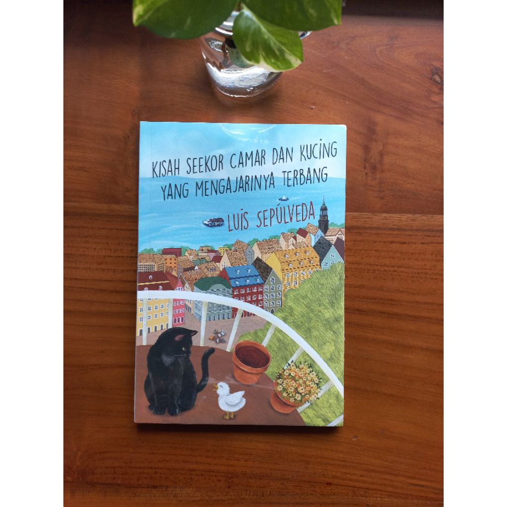 Kisah Seekor Camar dan Kucing yang Mengajarinya Terbang - Luis Sepúlveda