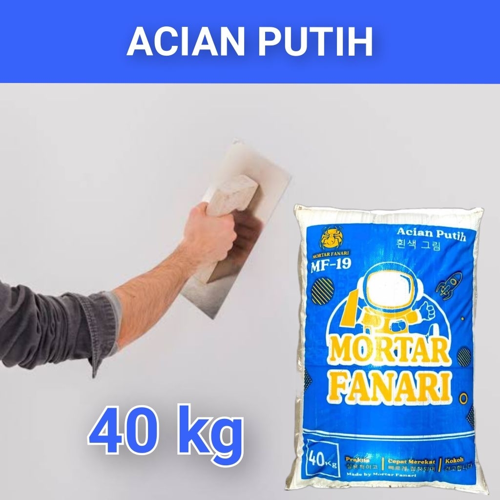 Semen mortar fanari acian putih fanari 40 kg, ECERAN KHUSUS BANTEN, JABODETABEK MINIMAL 100 SAK