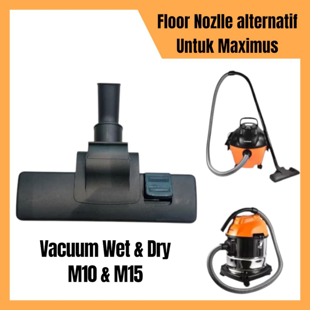 Floor Nozzle vacuum wet & dry maximus / Nozzle lantai vacuum maximus