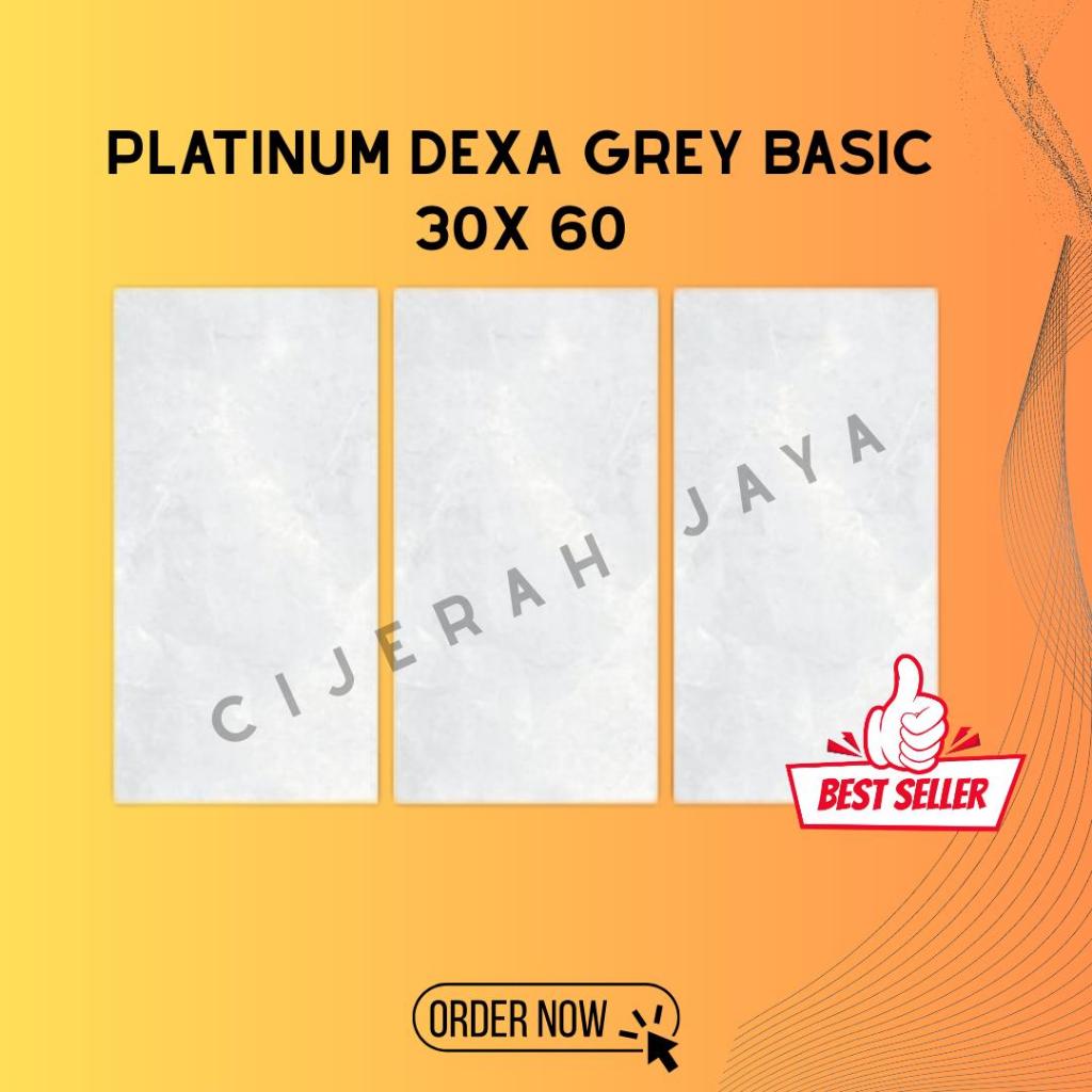 KERAMIK PLATINUM 30X60 DEXA GREY BASIC REC MODEL MARMER / KERAMIK DINDING PLATINUM 30X60 CUTTING GRA