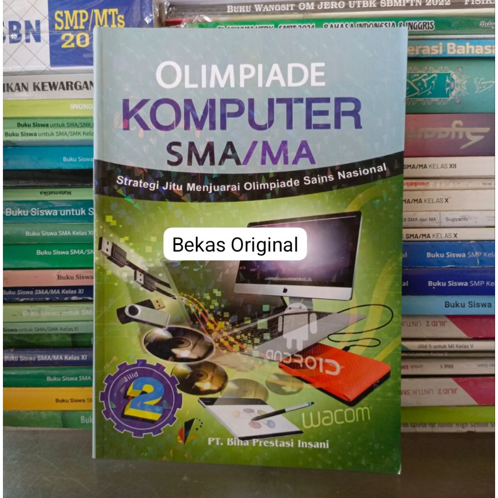 OLIMPIADE KOMPUTER SMA Jilid 2 Penerbit PT Bina Prestasi Insani