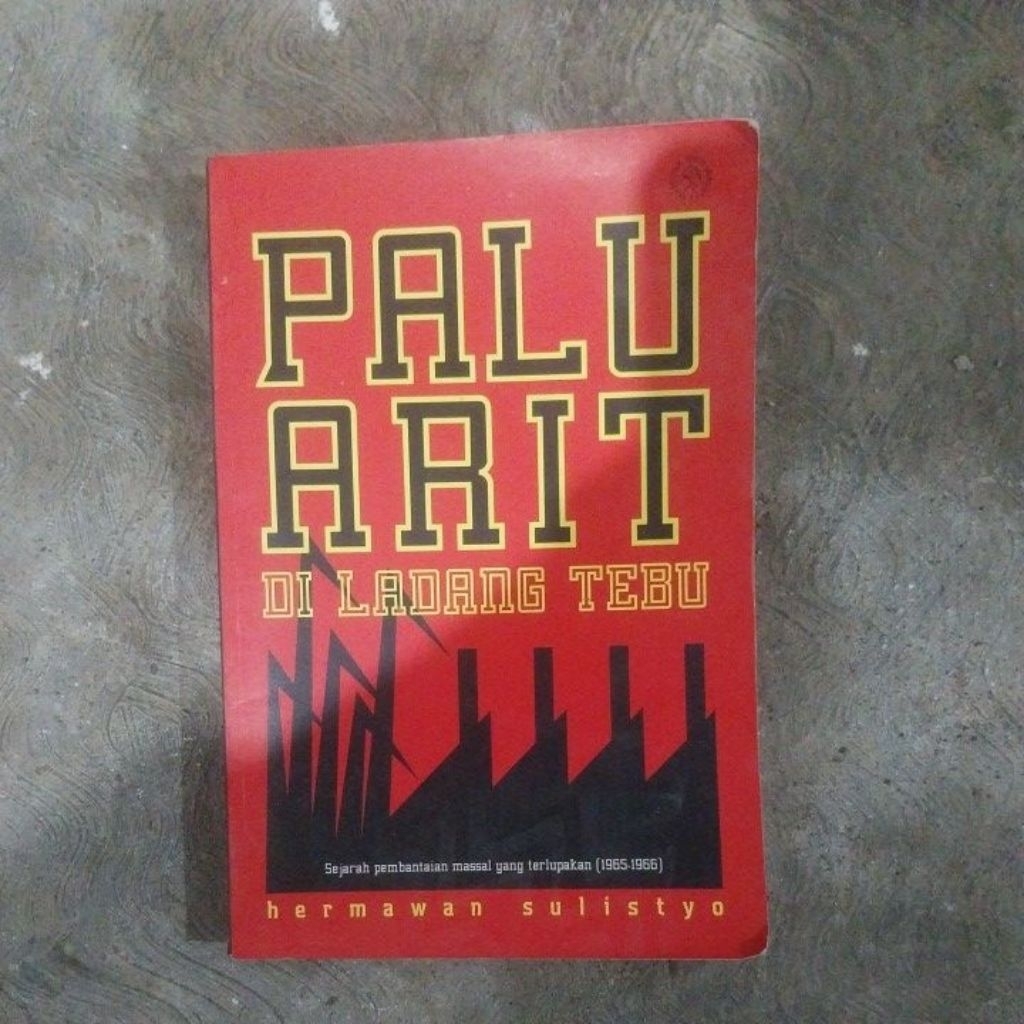 Bookstoresastracun Purworejo Jual Murah Buku Palu Arit Di Ladang Tebu Hermawan Sulistyo