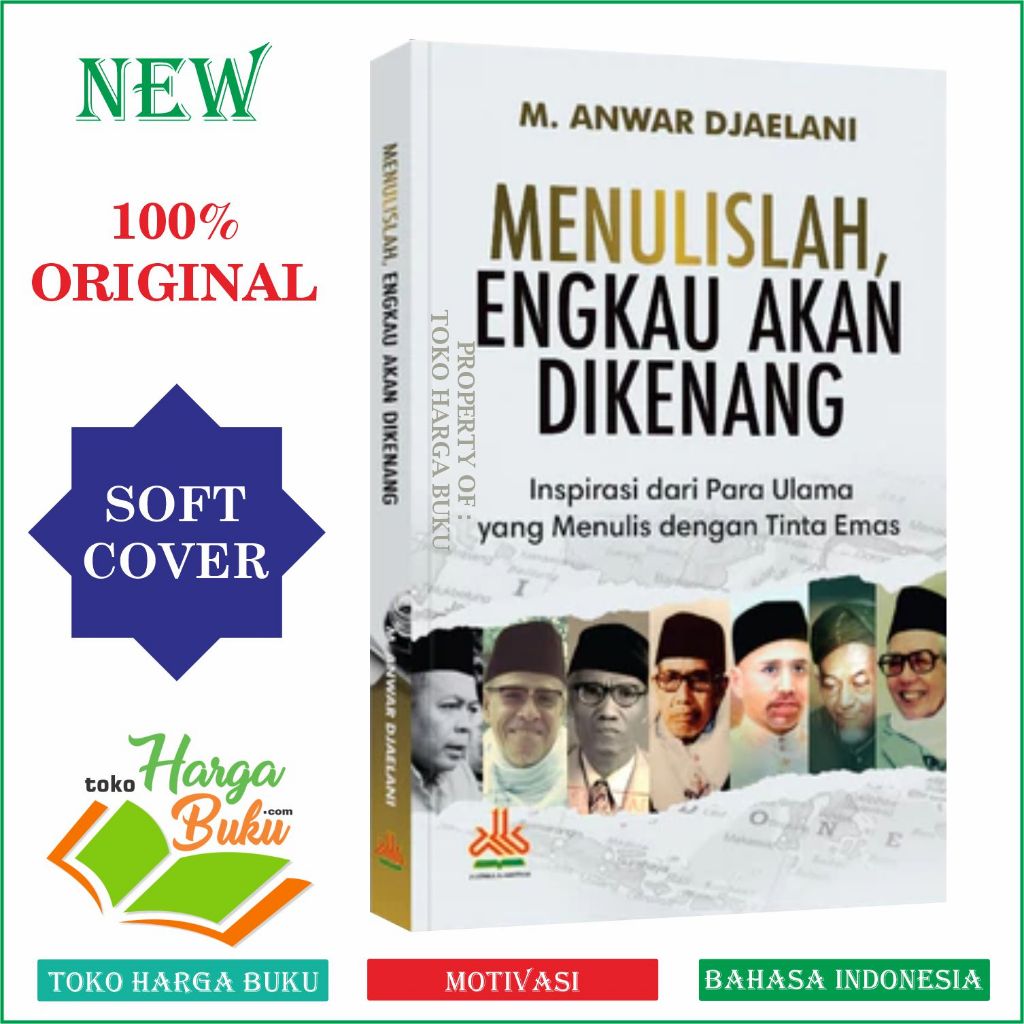 Foto Menulislah, Engkau Akan Di Kenang Dikenang Inspirasi dari Para Ulama yang Menulis dengan Tinta Emas Pustaka Al-Kautsar