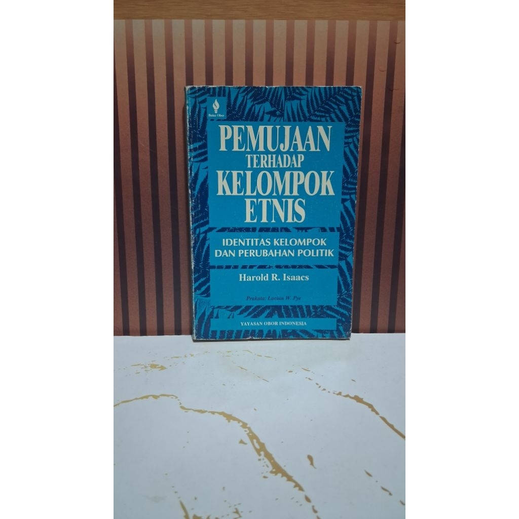 PEMUJAAN TERHADAP KELOMPOK ETNIS - Harold R. Isaacs