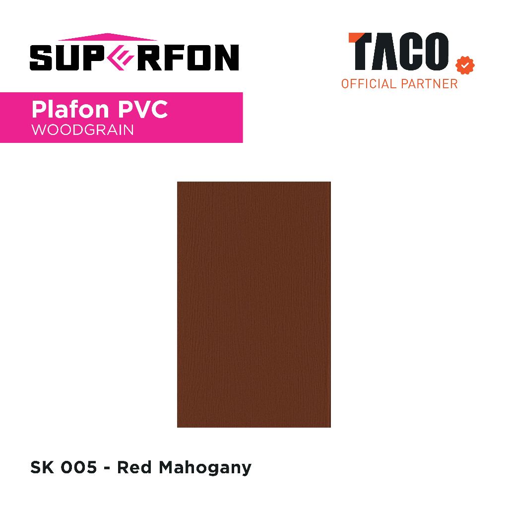 Superfon Plafon PVC Serat Kayu Glossy Tebal 8mm Panjang 6 Meter - SK 005 Red Mahogany