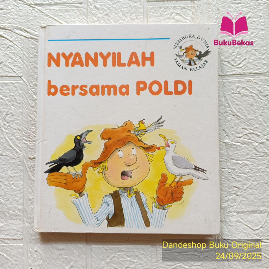 Nyanyilah Bersama Poldi - Membuka Dunia Taman Belajar - Buku Cerita Anak Bekas Preloved HARDCOVER
