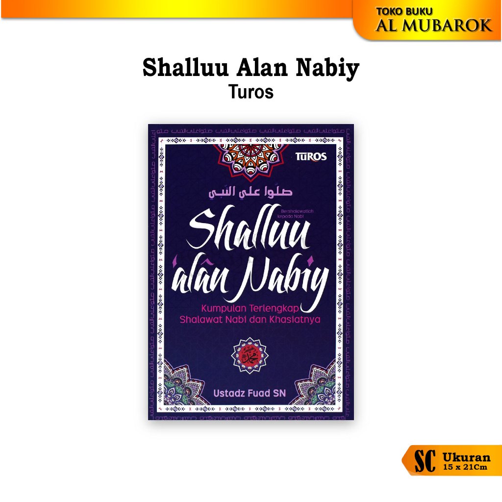 Buku SHALLUU 'ALAN NABIY Kumpulan Terlengkap Shalawat Nabi dan Khasiatnya (Arab latin terjemah) Kamu