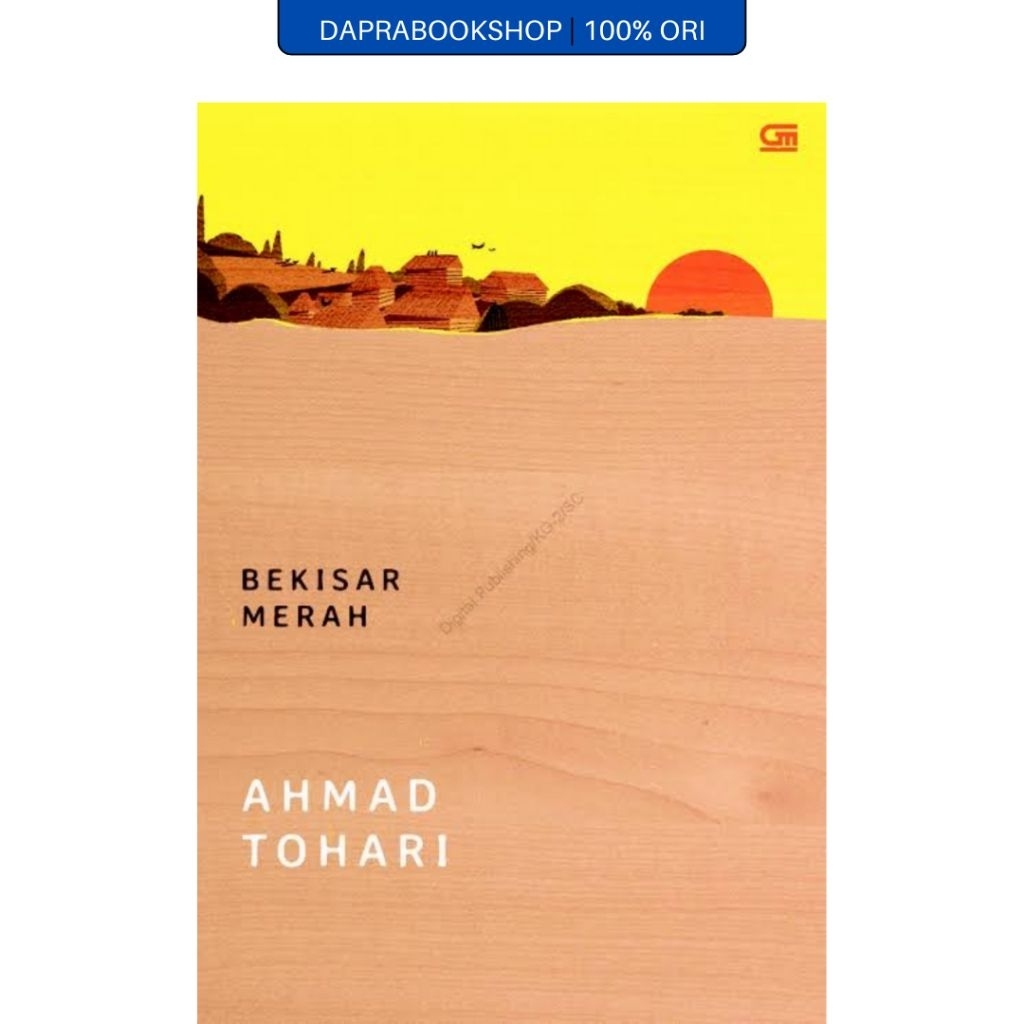 Bekisar Merah - Ahmad Tohari - Gramedia