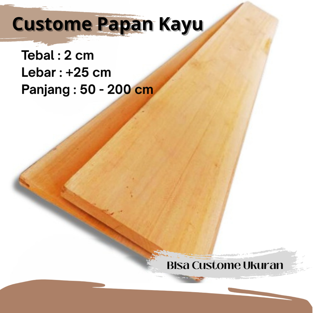Custome Papan Kayu Tebal 2cm