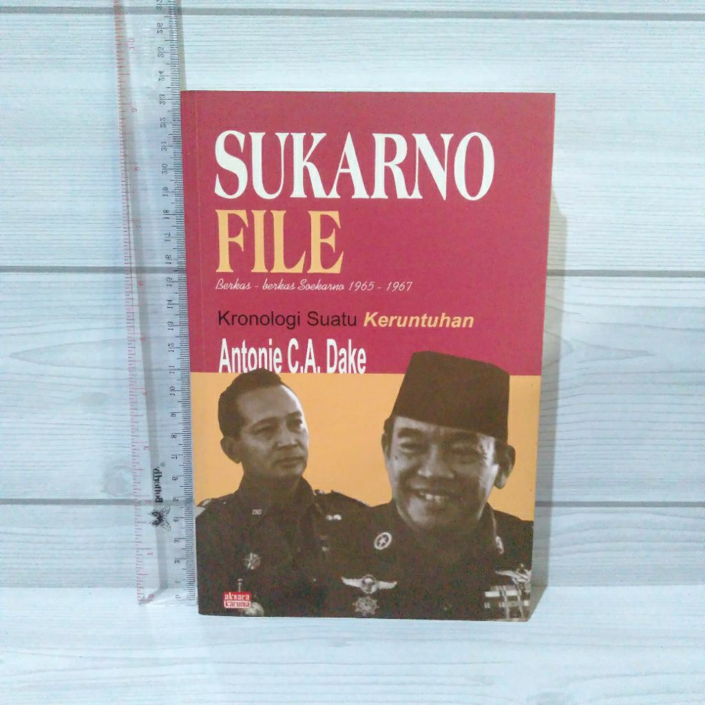 Sukarno File By Antonie C.A.Dake