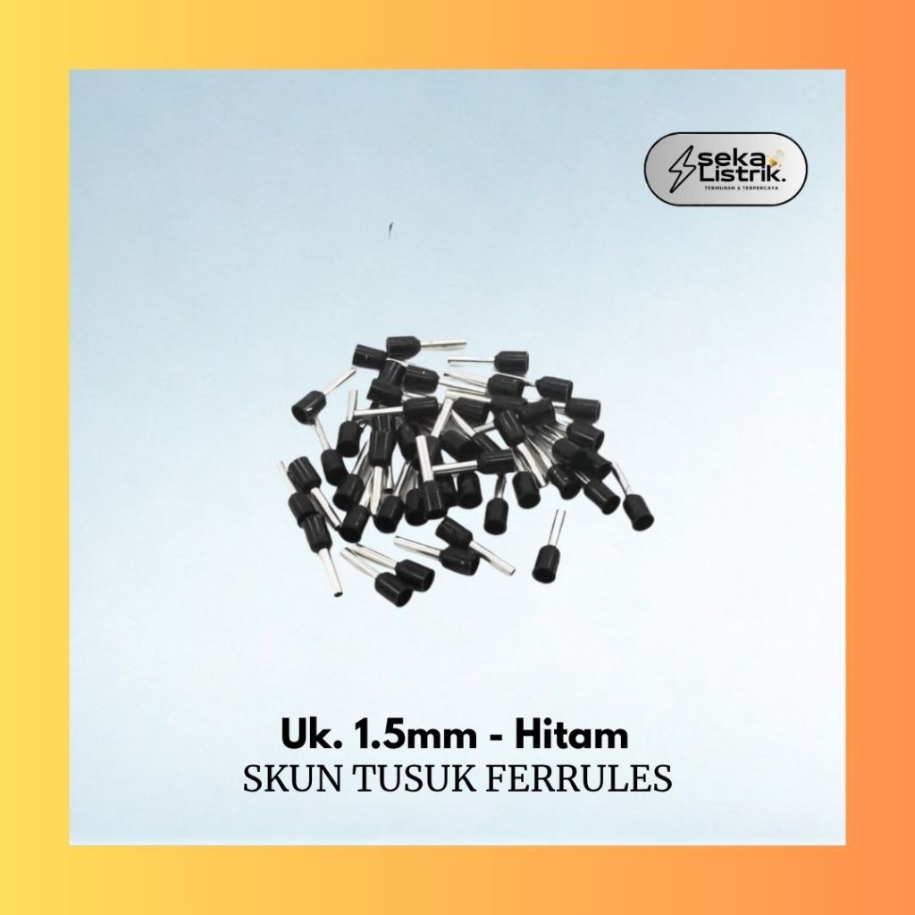 Skun Tusuk Ferrules 1.5mm 100 pcs