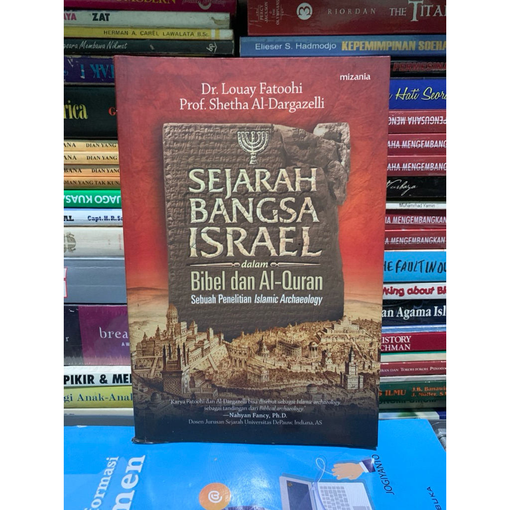 Sejarah bangsa israel dalam bibel dan Alquran sebuah penelitian islamic archeology by Dr louay fatoo