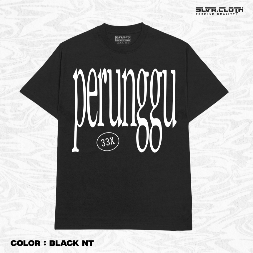 Kaos PERUNGGU - 33X | Kaos musik | kaos band | BOOTLAG | T-shirt Musik | Band Indonesia