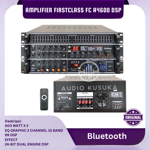 POWER AMPLIFIER FIRSTCLASS FC A4600 DSP BLUETOOTH ORIGINAL DIGITAL KARAOKE PROFESSIONAL AMPLI FCA460