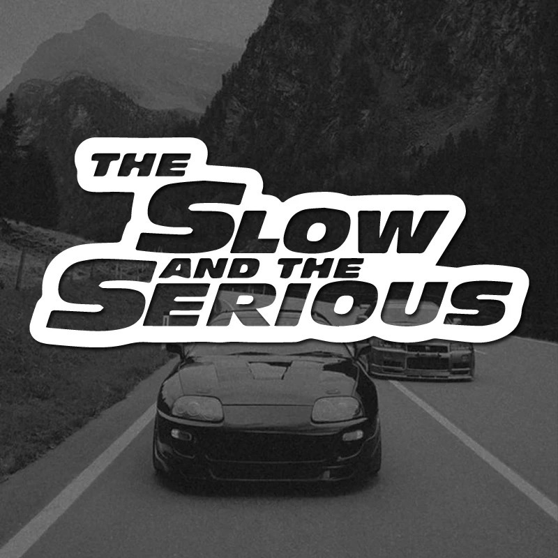 Stiker “THE SLOW AND THE SERIOUS”, bergaya film, Sempurna untuk Menambahkan Sentuhan Humor ke Mobil,