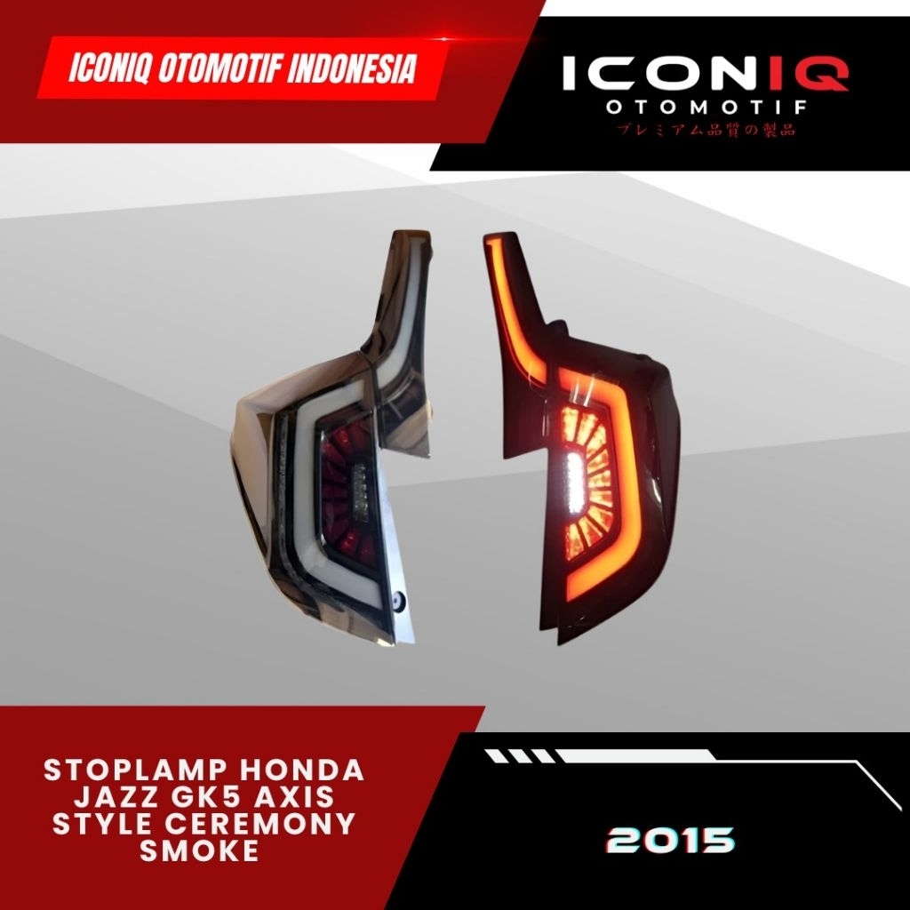 STOPLAMP HONDA JAZZ GK5 AXIS STYLE CEREMONY SMOKE 2015