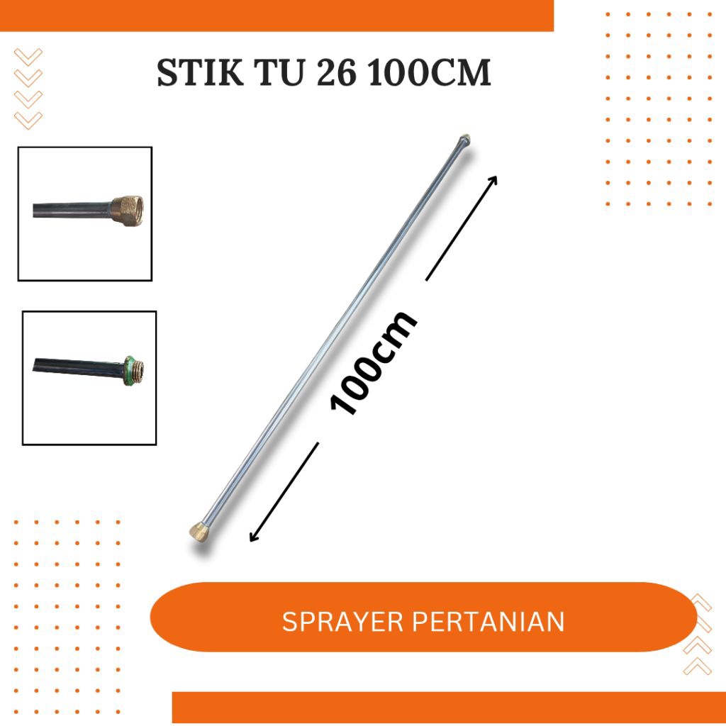 Stik tu 26 panjang 100cm , stik mesin sprayer, stik sprayer pertanian