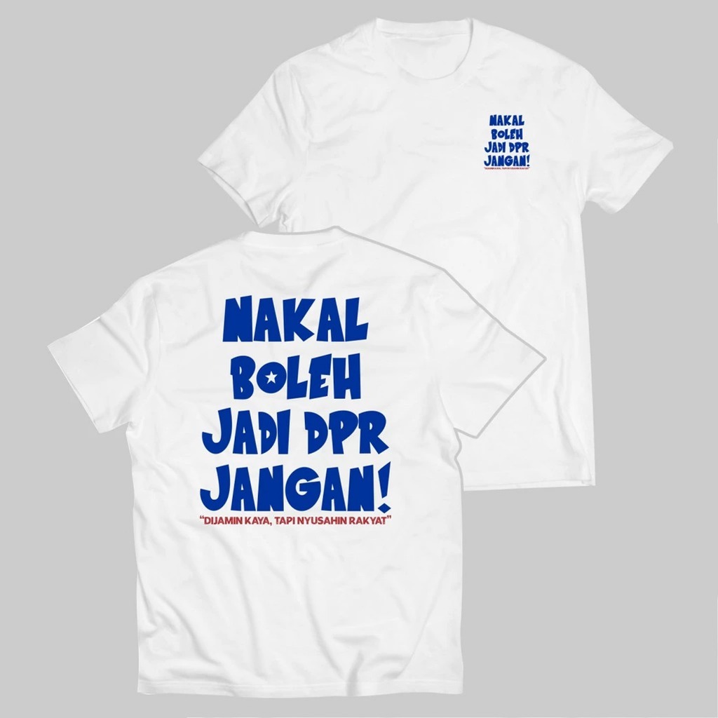 Kaos Sindiran Dpr Nakal Boleh Jadi Dpr Jangan Bahan Premium