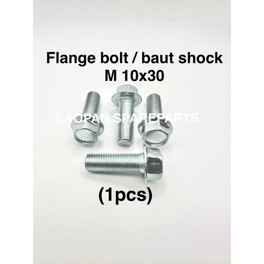 BAUT FLANGE BOLT M10X30 mm (1 pcs) BAUT SHOCK KUNCI 14 M10 10x30 mm BAUT 14