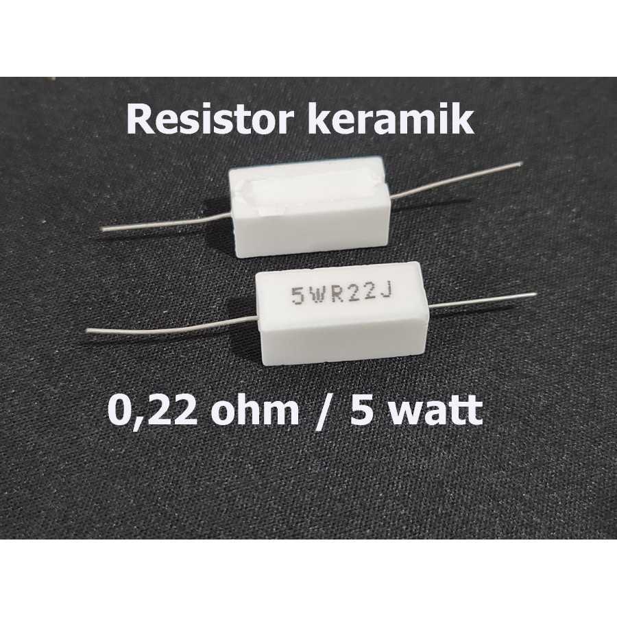 Resistor keramik 0,22 ohm 5 watt R22J 5W / kapur 0.22
