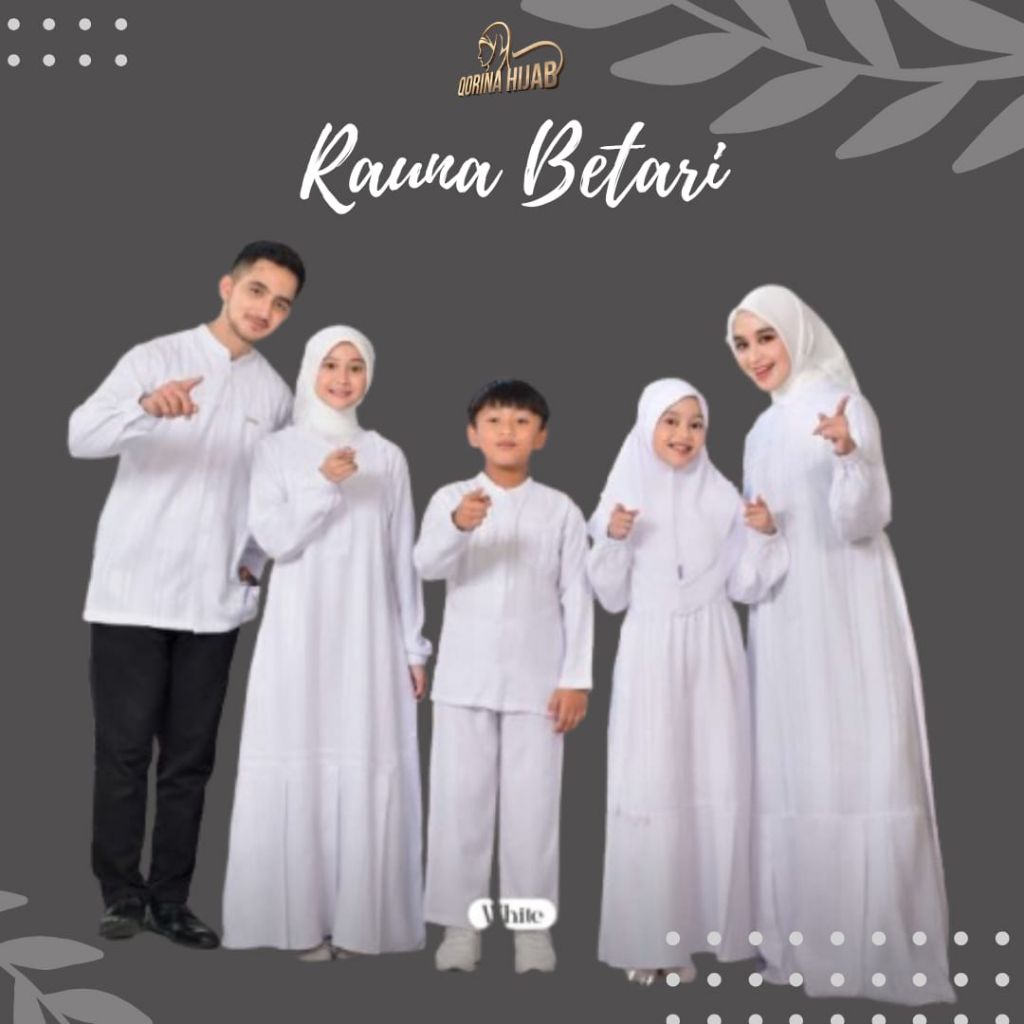 RAUNA BETARI white / rauna pride / sarimbit rauna 2026 / sarimbit lebaran 2026 / gamis lebaran / gam