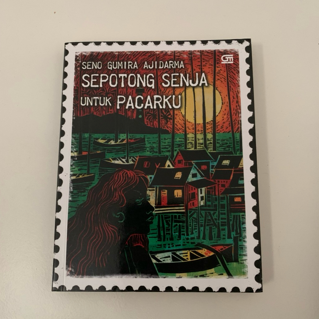 sepotong senja untuk pacarku - seno gumira