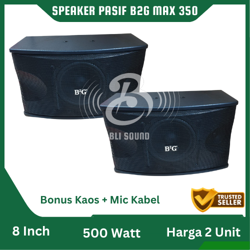 SPEAKER PASIF B2G MAX 350 8 INCH SEPASANG SPEAKER PASSIVE MAX 350
