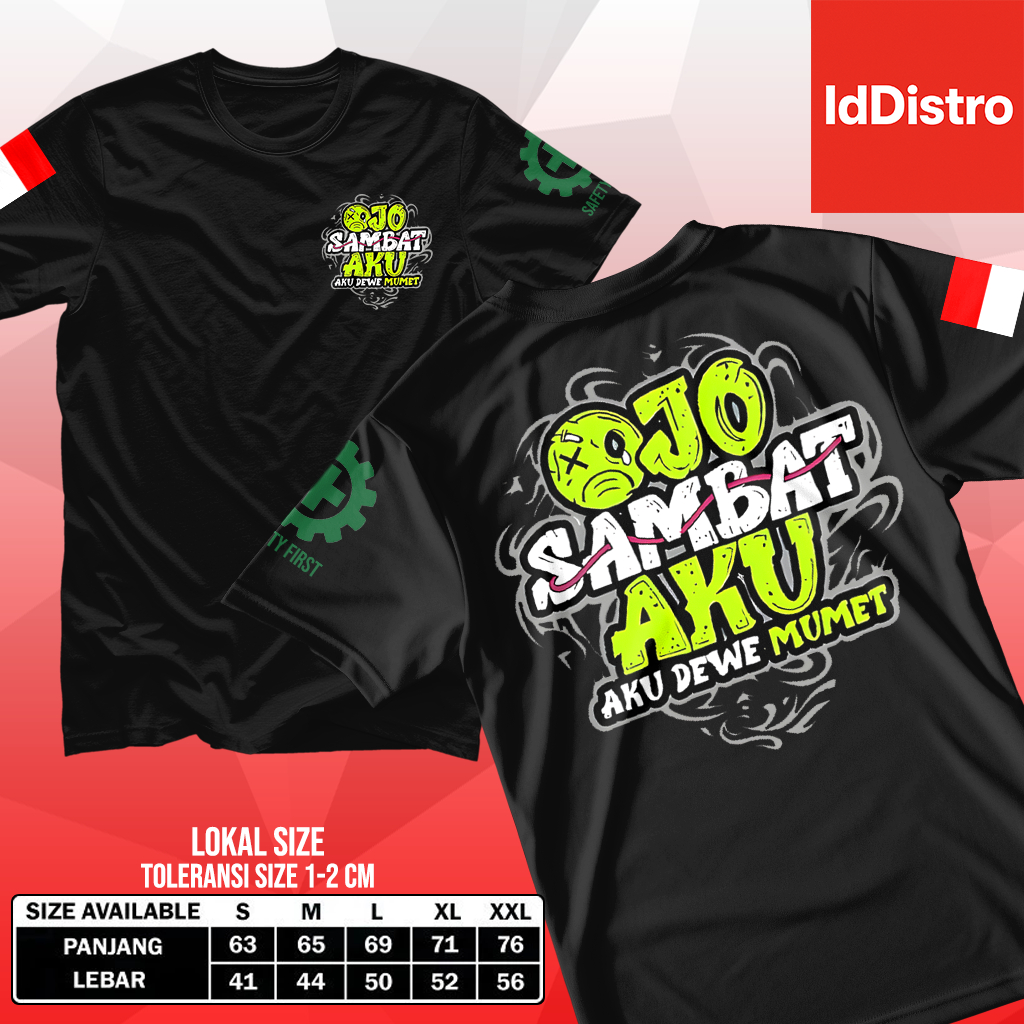 IdDistro Kaos Pria Distro Laki Laki Motif OJO SAMBAT AKU Bahan Semi Cotton Printing HD Unisex