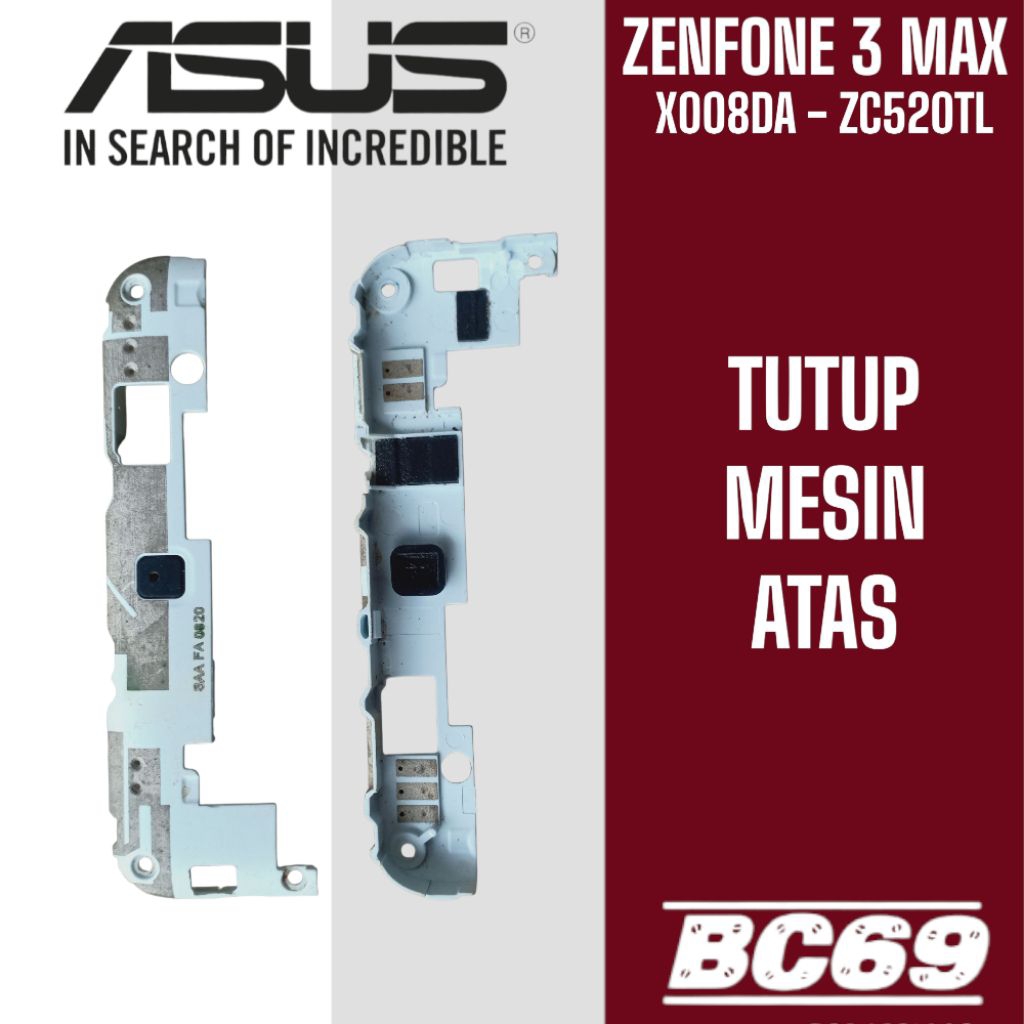 Tutup Mesin Atas Asus Zenfone 3 Max X008DA ZC520TL
