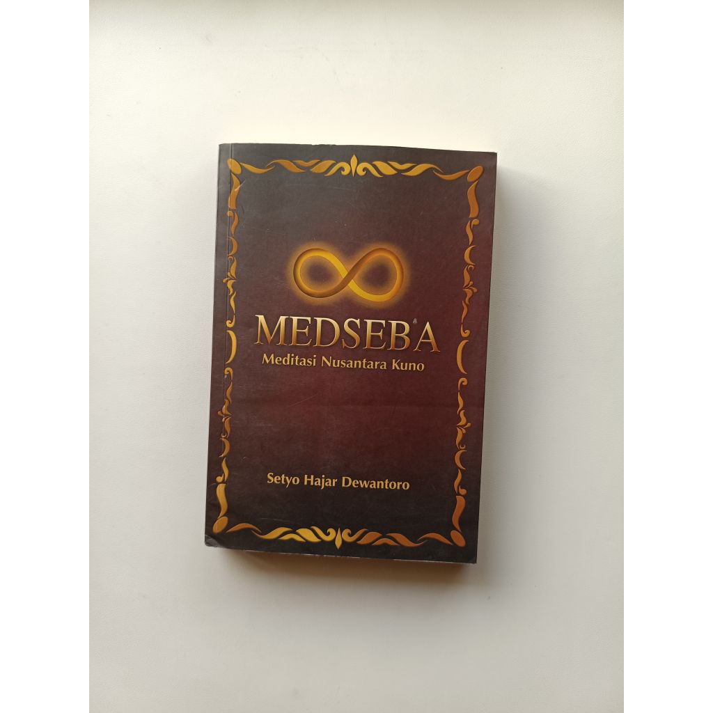 MEDSEBA MEDITASI NUSANTARA KUNO - SETYO HAJAR DEWANTORO (ORIGINAL)