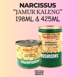 NARCISSUS MUSHROOMS / JAMUR KANCING KALENG 198ML & 425ML