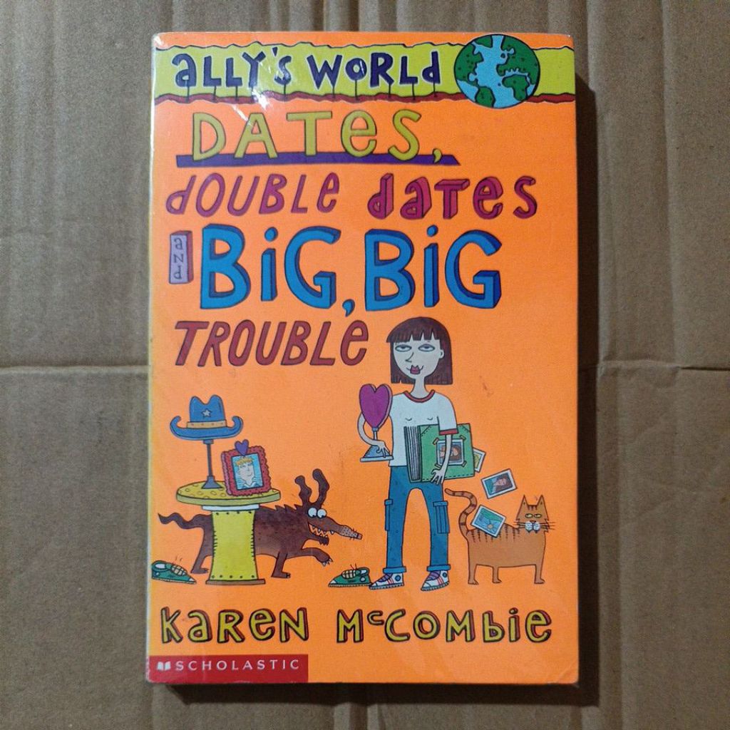 DATES, DOUBLE DATES  AND BIG, BIG TROUBLE BY KAREN