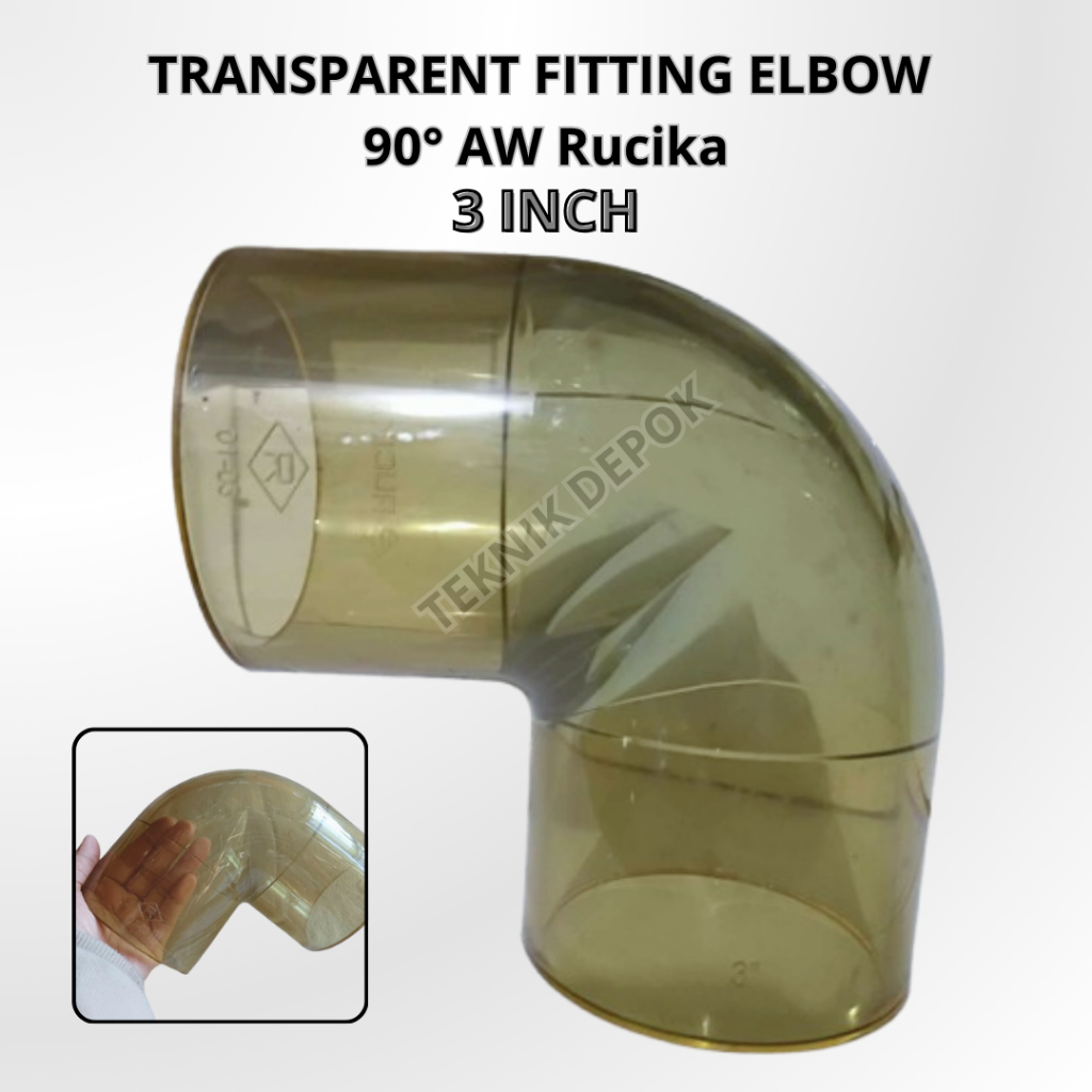 Transparent Fitting Elbow 90 Derajat 3 Inch AW Rucika Knie Knee Keni Belokan Transparant Sambungan F