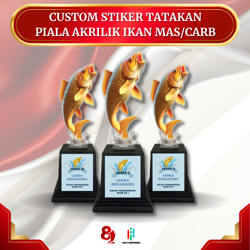 Piala Akrilik Memancing Motif Ikan Mas Sticker Custom Hadiah Lomba Kemerdekaan 17 Agustus Indonesia