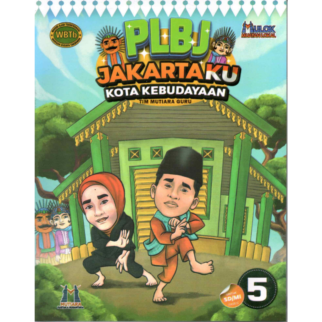 Buku PLBJ Jakarta-Ku Kota Kebudayaan Kelas 5 SD/MI , Penerbit : PT. Mutiara Pustaka Nusantara (BUKU 