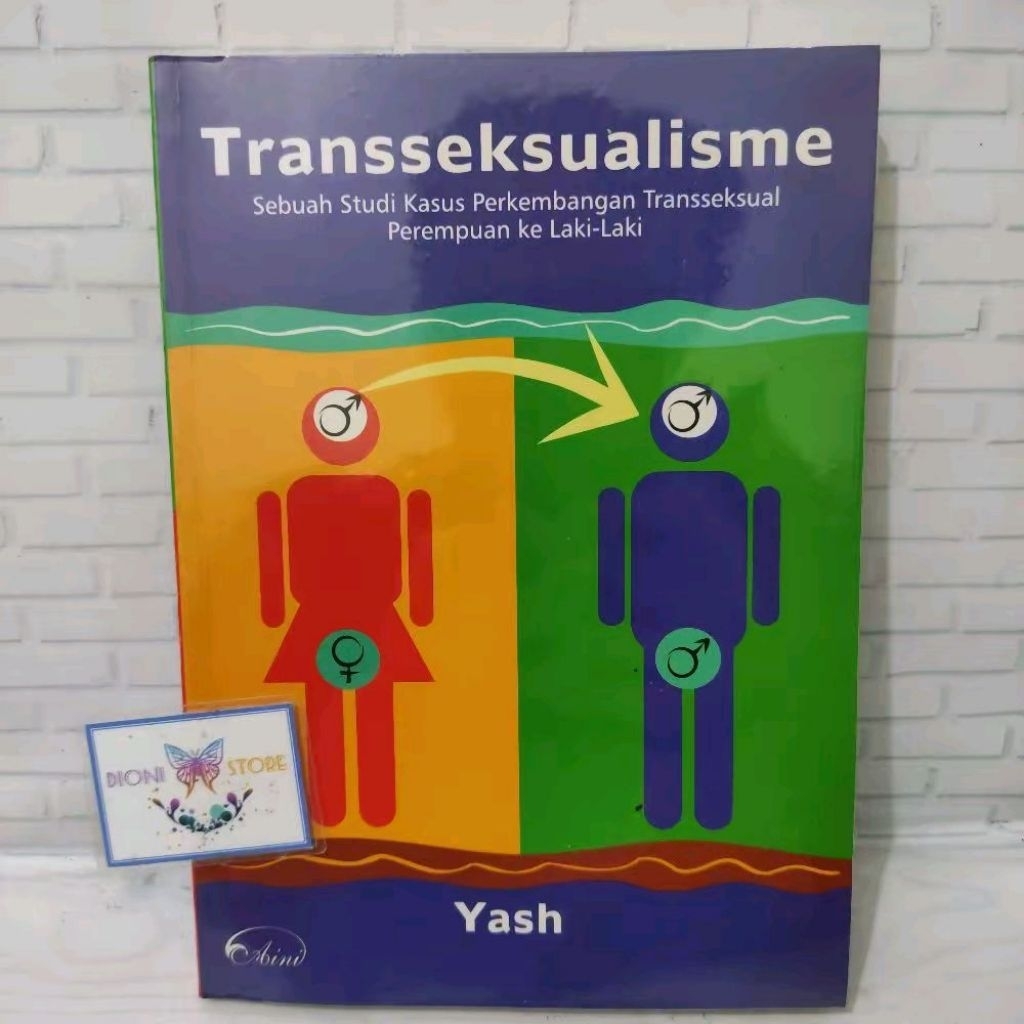 (ORIGINAL) Buku Transs3ksualisme - Sebuah Studi Kasus Perkembangan Transs3ksual Perempuan ke Laki-la